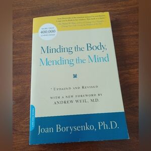 Minding the Body Mebding the Mind Book by Joan Borysenk PhD